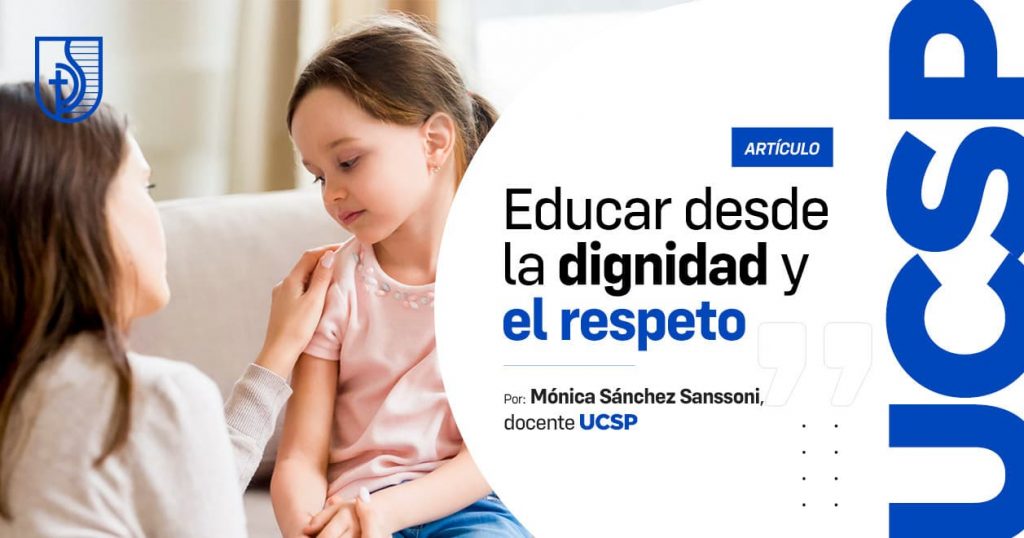 Educar desde la dignidad y el respeto Entradas UCSP Artículos Educar desde la dignidad y el respeto Entradas UCSP Artículos