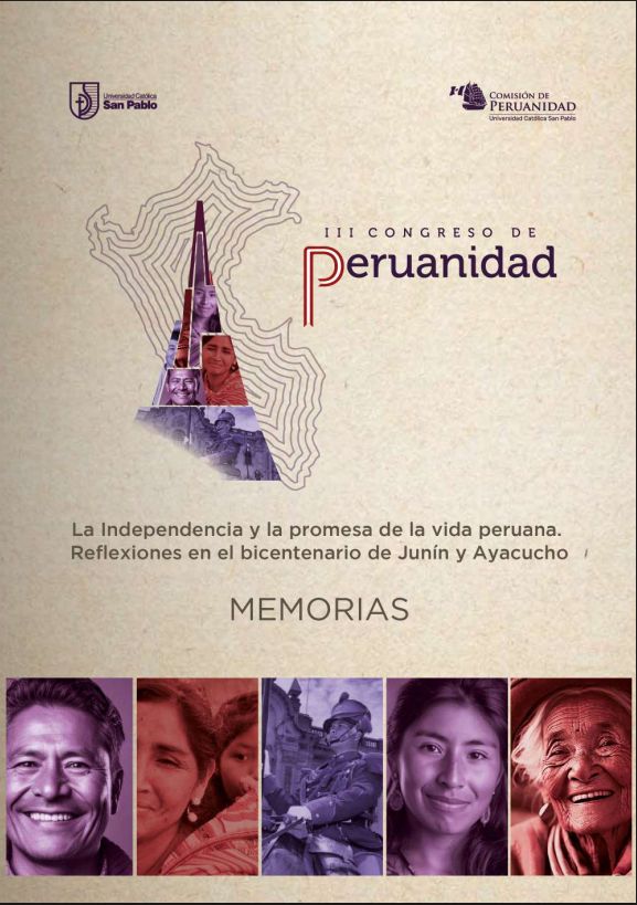 La Independencia y la promesa de la vida peruana - Memorias del III Congreso de Peruanidad